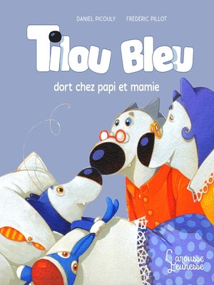 cover image of Tilou bleu dort chez Ti Poune et Ti Moune